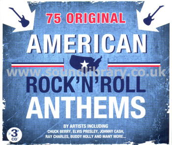 75 Original American Rock 'n' Roll Anthems UK Issue 3CD Go Entertainment GO3CD7122 Front Slip Cover Image