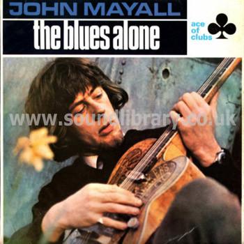 John Mayall The Blues Alone UK Issue Stereo LP Ace of Clubs SCL 1243 Front Sleeve Image