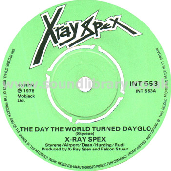 X-Ray Spex The Day The World Turned Dayglo UK Issue 7" EMI INT 553 Label Image