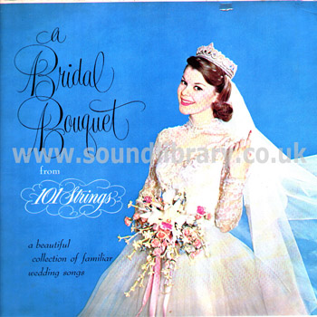 101 Strings A Bridal Bouquet UK Issue LP Pye (Golden Guinea) GGL 0042 Front Sleeve Image