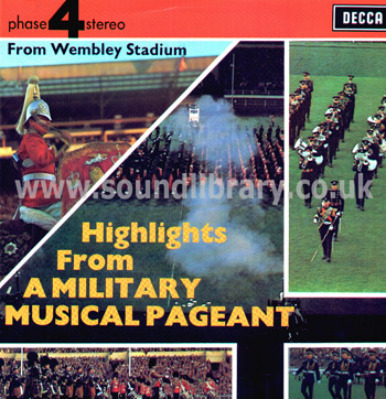 Highlights From A Military Musical Pageant UK Stereo LP Decca Phase 4 Stereo PFS 4186 Front Sleeve Image