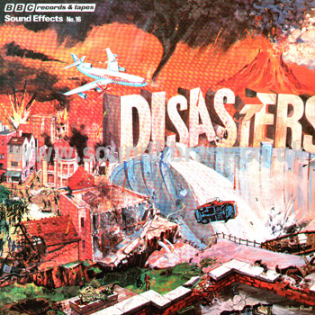BBC Sound Effects No. 16 - Disasters UK Issue LP BBC Records REC 295 Front Sleeve Image
