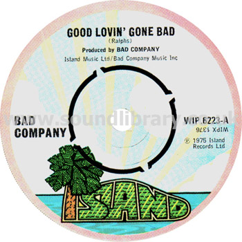 Bad Company Good Lovin' Gone Bad UK Issue 7" Label Image