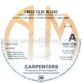 Carpenters I Need To Be In Love UK Issue 7" A&M AMS 7238 Label Image