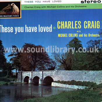 Charles Craig These You Have Loved UK Issue Stereo LP HMV CSD 1446 Front Sleeve Image