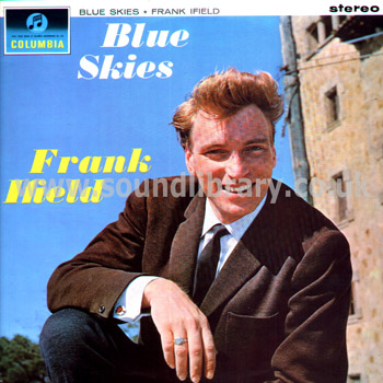 Frank Ifield Blue Skies UK Issue Stereo LP Columbia SCX 3505 Front Sleeve Image