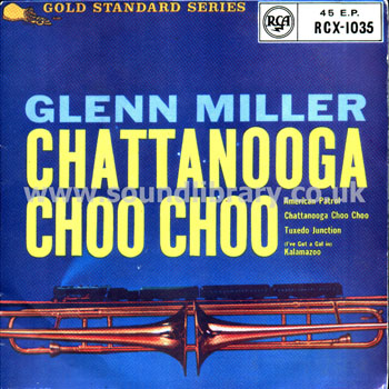 Glenn Miller and His Orchestra Chattanooga Choo Choo UK Issue 7" EP RCA RCX-1035 Front Sleeve Image