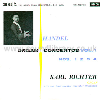 Karl Richter Handel Organ Concertos Vol. 3 Nos. 9-12 UK Stereo LP Decca SXL 2201 Front Sleeve Image