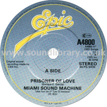 Miami Sound Machine Prisoner Of Love UK Issue Stereo 7" Epic A4800 Label Image