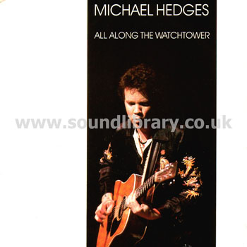 Michael Hedges All Along The Watchtower UK Issue 7" Windham Hill Records WY 001 Front Sleeve Image
