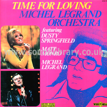 Michel Legrand Time For Loving UK Issue Stereo LP Windmill WMD 193 Front Sleeve Image