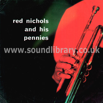 Red Nichols and His Pennies UK Issue LP World Record Club T 131 Front Sleeve Image