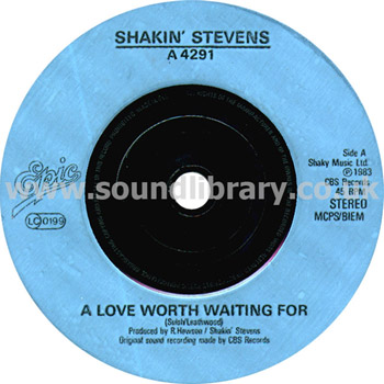 Shakin' Stevens A Love Worth Waiting For Stereo UK Issue 7" Label Image