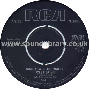 Slade (And Now - The Waltz) C'est La Vie UK Issue Stereo 7" RCA RCA 291 Label Image