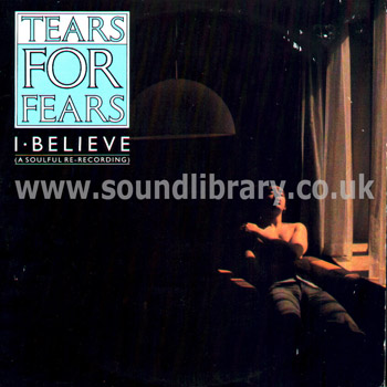 Tears For Fears I Believe (A Soulful Re-Recording) UK 10" Mercury IDEA 1110 Front Sleeve Image