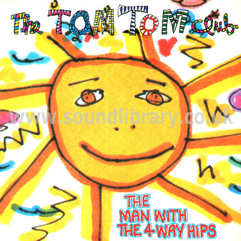 Tom Tom Club The Man With The 4 Way Hips UK Issue Stereo 12" Island 12IS 117 Front Sleeve Image