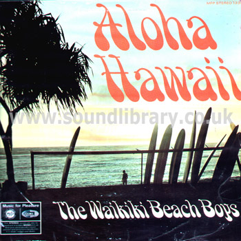 The Waikiki Beach Boys Aloha Hawaii UK Issue Stereo LP Music For Pleasure MFP 1336 Front Sleeve Image