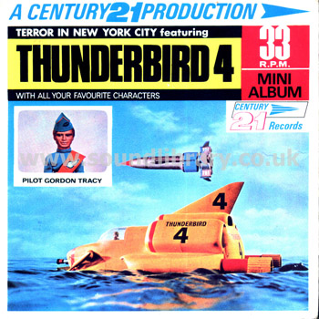 Thunderbirds Terror In New York City Featuring Thunderbird 4 7" EP Century 21 MA 113 Front Sleeve Image