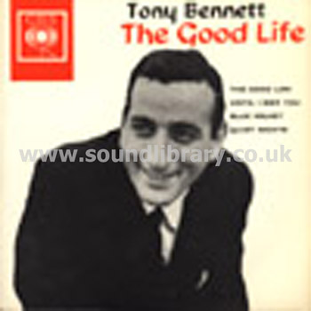 Tony Bennett The Good Life UK Issue 7" EP CBS AGG 320037 Front Sleeve Image