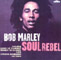 Bob Marley Soul Rebel EU Issue CD Emporio EMPRCD 698 Front Inlay Image